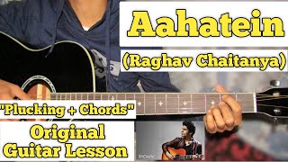 Aahatein  Raghav Chaitanya  Guitar Lesson  Plucking amp Chords  Agnee [upl. by Jacinto]