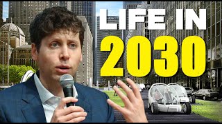 Sam Altmans Shocking Predictions for 2030 [upl. by Aicittel]