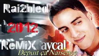 Chéb faycal ZmaN Jamais YédLam RemiX Top 2012 [upl. by Nataline838]