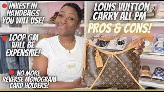 🤔LOUIS VUITTON CARRY ALL PM PROS AND CONS  INVEST IN HAND BAGS YOU LOVE  LV LOOP GM HANDBAG PRICE [upl. by Gignac625]