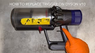 DYSON V10  HOW TO REPLACE THE TRIGGER [upl. by Sielen]