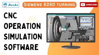 CNC Operation Simulation Software  Siemens 828D Turning 【RenAn Soft】 [upl. by Nillor]