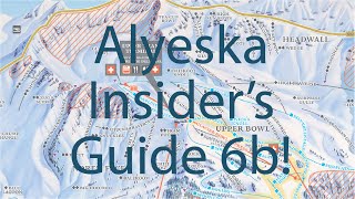 An Insiders Guide to Alyeska Part bUpper Bowl amp Extreme Terrain [upl. by Aillicec]