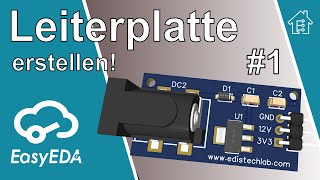 Leiterplatte erstellen mit EasyEDA und JLCPCB  Teil 1  EdisTechlab pcb elektronik [upl. by Aimet428]