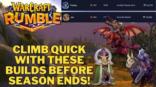 Play THESE Builds to Climb Quick Before the Season Ends Warcraft Rumble [upl. by Elyrpa927]