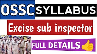 ଓସସସି ।। Excise sub inspector Exam Syllabus details Update Notification 2023 [upl. by Gusba]