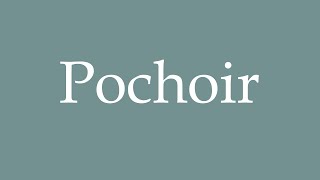 How to Pronounce Pochoir Stencil Correctly in French [upl. by Ueihtam]