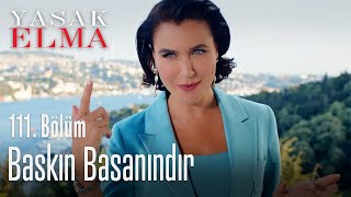 Baskın basanındır  Yasak Elma 111 Bölüm [upl. by Anselm]