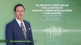 Palabras de condolencias por la partida de María del Carmen Morales Pérez y Carlos Muñiz [upl. by Argent]