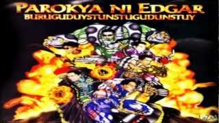 Parokya Ni Edgar Buruguduystunstugudunstuy Full Album [upl. by Mcgannon750]