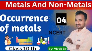 Occurrence of Metal  Minerals Ores Metals And NonMetals Class 10thNCERTCBSE [upl. by Libre]