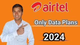 Airtel only data Plan 2024  Airtel unlimited data plan Airtel 4G Data Plans Airtel Data Plan [upl. by Lsiel]