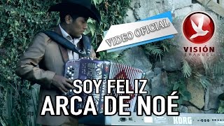 Los Auténticos Arca de Noé  Soy Feliz Video Oficial [upl. by Iand608]