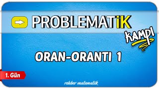 Oran Orantı 1  Problemler Kampı 1Gün  Problematik Kampı  Rehber Matematik [upl. by Hewes378]