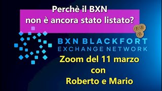 Perché il BXN non è stato ancora listato Mario e Roberto  Zoom completa [upl. by Zetana]