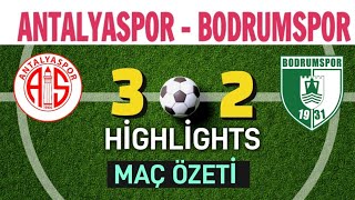 ANTALYASPOR BODRUMSPOR MAÇ ÖZETİ HİGHLİGHTS BOZKIRIN SESİ [upl. by Budge]