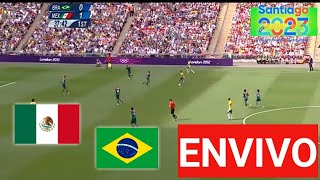 🇲🇽 Mexico Vs Brasil EN VIVO 🔴 Fútbol Varonil Semifinales Juegos Panamericanos chile 2023 hoy [upl. by Albin]