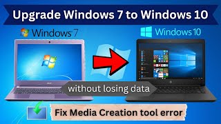 How to Upgrade Windows 7 to Windows 10 without Losing Data and How to Fix Media Creation tool error [upl. by Otiv495]