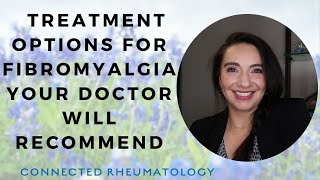 Fibromyalgia Treatment Options Your Doctor will Recommend [upl. by Acinet373]