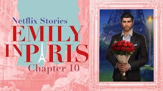 Netflix Stories Emily In Paris  Chapter 10 Oooo will we finally become official [upl. by Renrew]