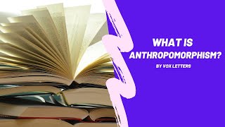 Anthropomorphism  Definition amp Examples of Anthropomorphism [upl. by Aivin]