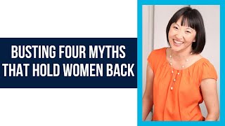 Busting Four Myths that Hold Women Back [upl. by Ainoz]