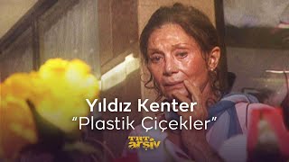 Yıldız Kenter  Plastik Çiçekler 2003  TRT Arşiv [upl. by Naginarb]