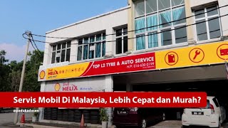 Servis Mobil Rutin di Malaysia Lebih Cepat dan Murah [upl. by Annahs]