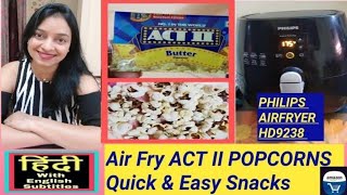 Philips Air Fryer Popcorn Recipe Air Fry Act II Popcorns In Philips Air Fryer Demo Recipes In Hindi [upl. by Gaspard]