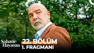 Şahane Hayatım 22 Bölüm 1 Fragmanı  quotDemirin Babasıyım Benquot [upl. by Nywg]