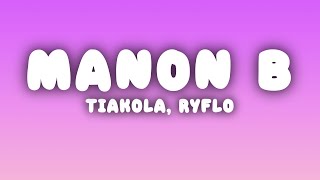 Tiakola  MANON B ParolesLyrics ft Ryflo amp Oskoow [upl. by Anitra]