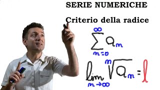 Criterio della radice Serie numeriche Descrizione ed esempi svolti [upl. by Nnylsor]