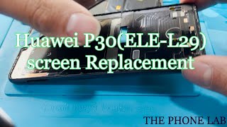 How to Replace Huawei P30ELEL29screenHow to Disassemble Huawei P30ELEL29 [upl. by Amado896]