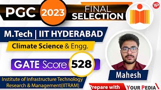 Pursuing MTech in IIT Hyderabad in Climate Science amp Engg  PGC 2023 Final Selection  YourPedia [upl. by Htes]