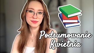 8 książek KWIETNIA  czytelnicze podsumowanie miesiąca 📖🌸 [upl. by Dodge]