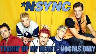 NSYNC  Tearin Up My Heart Vocals Only [upl. by Donavon]