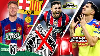 ¡¿Santi Giménez al Barcelona 🤔 MEGA TRAICIÓN de Vega a Chivas😡  DRÁSTICA DECISIÓN con Valdés 😱 [upl. by Eniluqaj780]