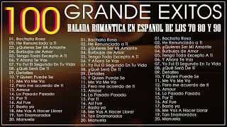 Balada Romantica en Espanol de los 70 80 y 90🎞Las Mejores Baladas en Espanol de los 70 80 y 90 [upl. by Eerised870]