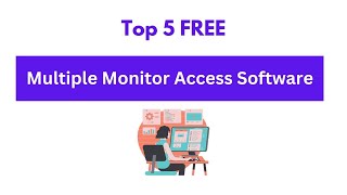 Top 5 FREE Multiple Monitor Access Software for Windows PC [upl. by Siari716]