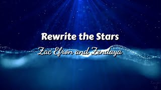 Rewrite The Stars Lyrics  Zac Efron and Zendaya  The Greatest Showman [upl. by Chyou596]