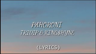 PAHORONI LYRICS  TRIDIP × KINGHYNE  LYRICAL VIDEO  ASSAMS MUSIC  Assamese song [upl. by Cloe]