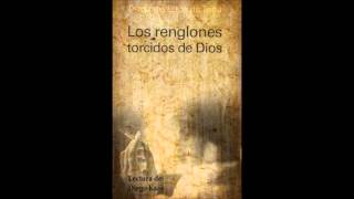 Capitulo 1 Los renglones torcidos de Dios [upl. by Ekalb]