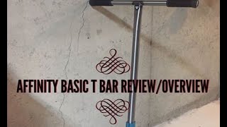 AFFINITY BASIC T BAR OVERVIEWREVIEW [upl. by Xantha]