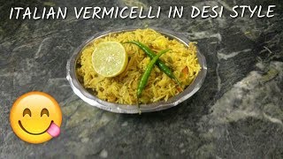 ITALIAN VERMICELLI IN DESI STYLE  HOW TO MAKE VERMICELLI [upl. by Cleres]