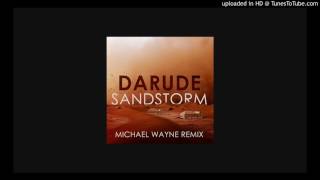 Darude  Sandstorm Michael Wayne Remix [upl. by Meyers699]