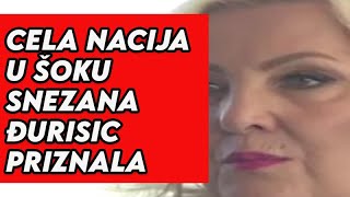 CELA NACIJA U ŠOKU  SNEZANA ĐURISIC PRIZNALA OVO [upl. by Skantze]