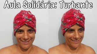 Como fazer um TURBANTE Aula solidária  por tucaensina [upl. by Jecon]