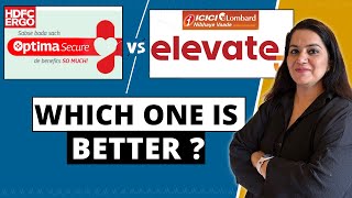 ICICI Lombard Elevate VS HDFC ERGO Optima Secure  Health Insurance COMPARISON  Gurleen Kaur Tikku [upl. by Wilkison446]