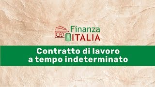 Contratto di lavoro a tempo indeterminato come funziona [upl. by Nniuq883]