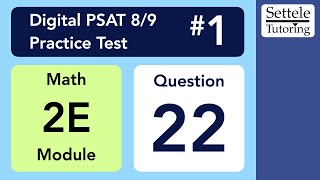 Digital PSAT 89 1 Math Module 2E Question 22 geometry [upl. by Marchal]